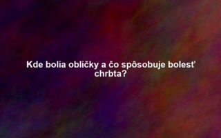 Kde bolia obličky a čo spôsobuje bolesť chrbta?