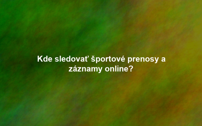 Kde sledovať športové prenosy a záznamy online?