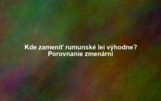 Kde zameniť rumunské lei výhodne? Porovnanie zmenární