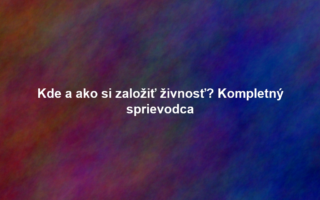 Kde a ako si založiť živnosť? Kompletný sprievodca