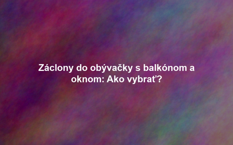 Záclony do obývačky s balkónom a oknom: Ako vybrať?