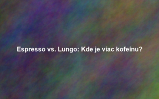 Espresso vs. Lungo: Kde je viac kofeínu?