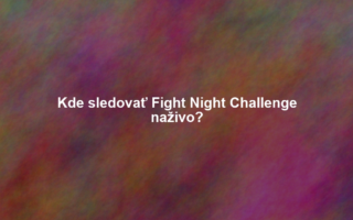 Kde sledovať Fight Night Challenge naživo?