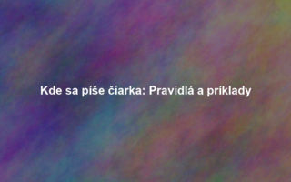 Kde sa píše čiarka: Pravidlá a príklady