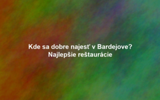 Kde sa dobre najesť v Bardejove? Najlepšie reštaurácie