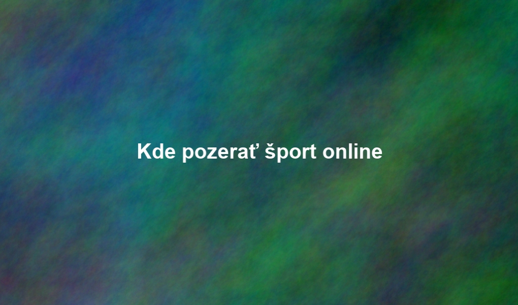 Kde pozerať šport online