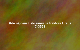 Kde nájdem číslo rámu na traktore Ursus C-355?