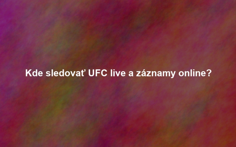 Kde sledovať UFC live a záznamy online?