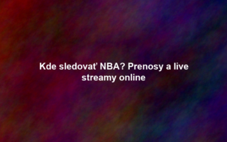 Kde sledovať NBA? Prenosy a live streamy online