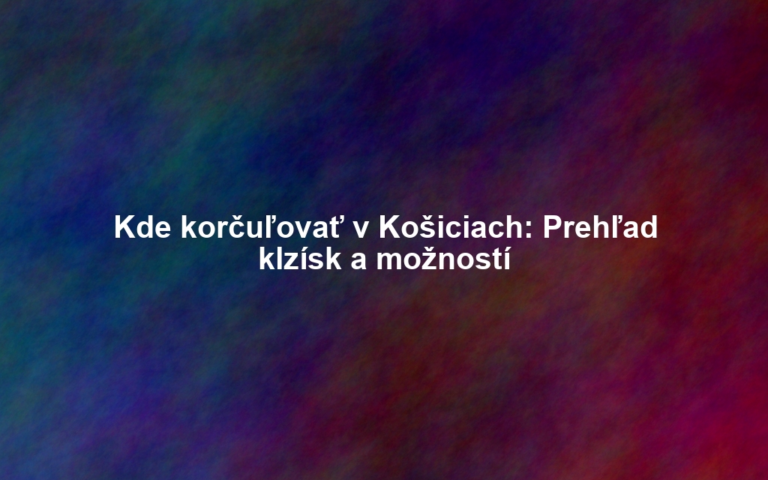 Kde korčuľovať v Košiciach: Prehľad klzísk a možností